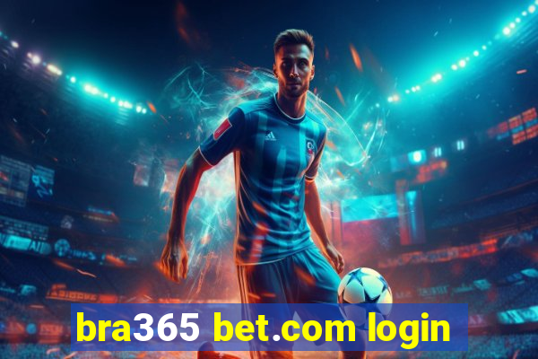 bra365 bet.com login